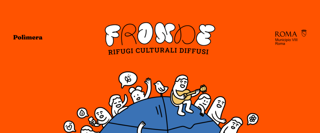 A Roma inizia FRONDE – Rifugi Culturali Diffusi